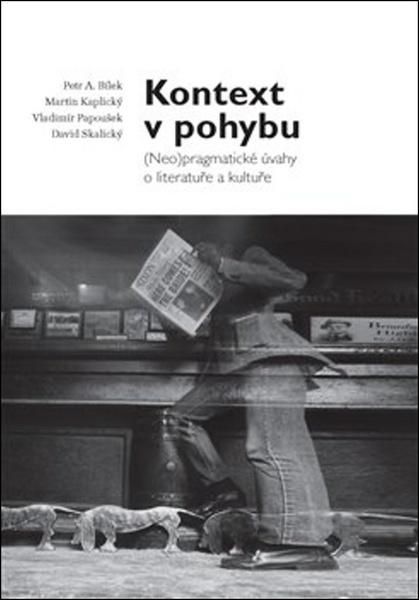 Levně Kontext v pohybu - Petr A. Bílek