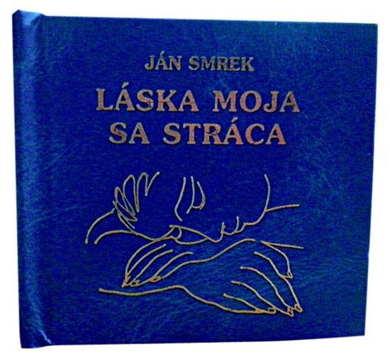 Levně Láska moja sa stráca