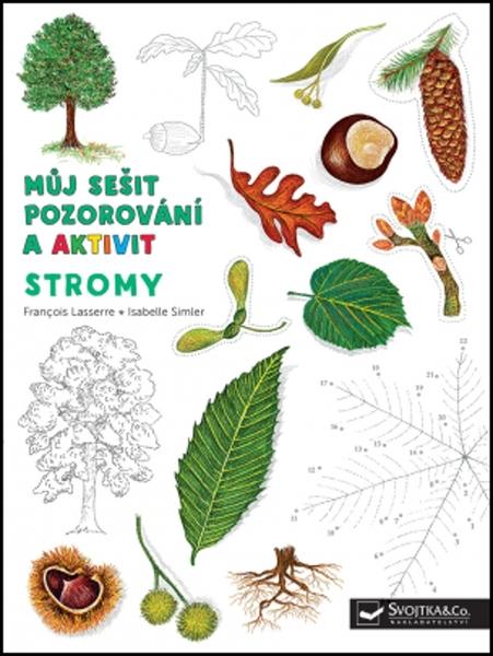 Můj sešit pozorování a aktivit Stromy - 978-80-256-2513-2