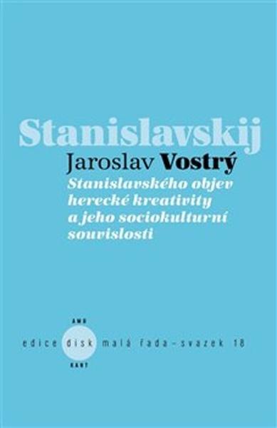 Stanislavského objev herecké kreativity a jeho sociokulturní souvislosti - 978-80-7437-261-2