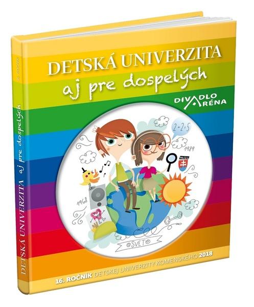 Levně Detská univerzita aj pre dospelých 2018