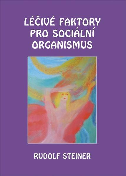 Léčivé faktory pro sociální organismus - 978-80-86340-59-3