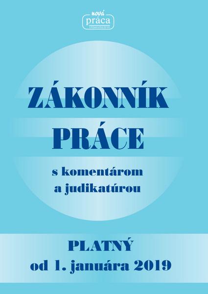 Levně Zákonník práce s komentárom a judikatúrou platný od 1. januára 2019