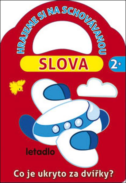Hrajeme si na schovávanou Slova 2+ - 978-80-7228-705-5