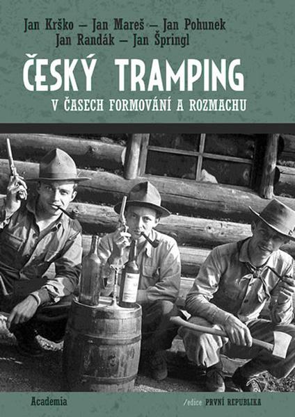 Český tramping v časech formování a rozmachu - 978-80-200-2897-6