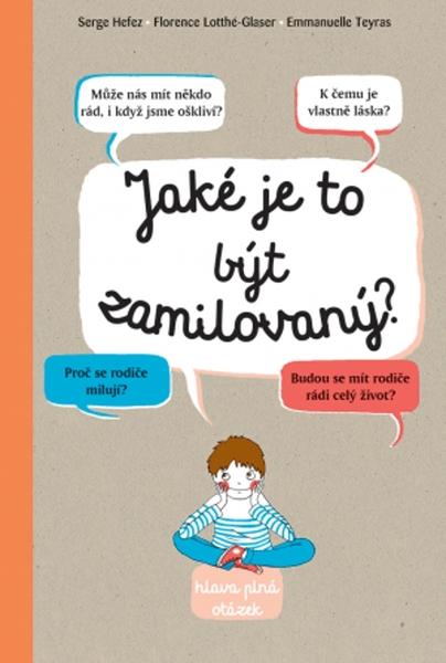 Jaké je to být zamilovaný? - 978-80-256-2483-8