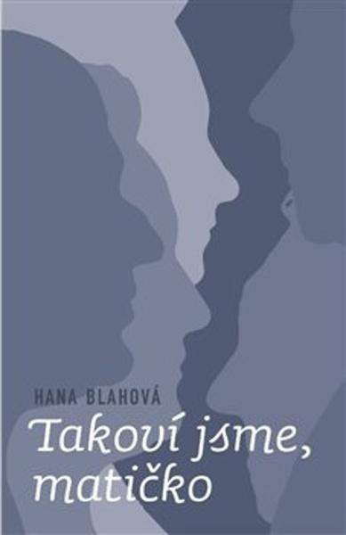 Takoví jsme, matičko - 978-80-87688-82-3