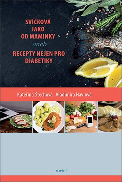 Svíčková jako od maminky aneb recepty nejen pro diabetiky - 978-80-7345-563-7