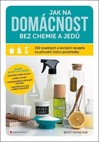 Levně Jak na domácnost bez chemie a jedů