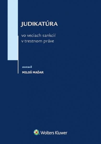 Judikatúra vo veciach sankcií v trestnom práve - 978-80-8168-995-6
