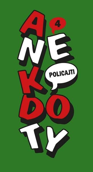 Anekdoty 4 Policajti - 978-80-264-2360-7