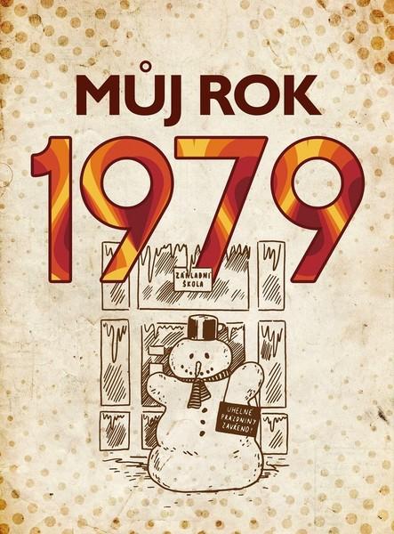 Můj rok 1979 - 978-80-265-0838-0