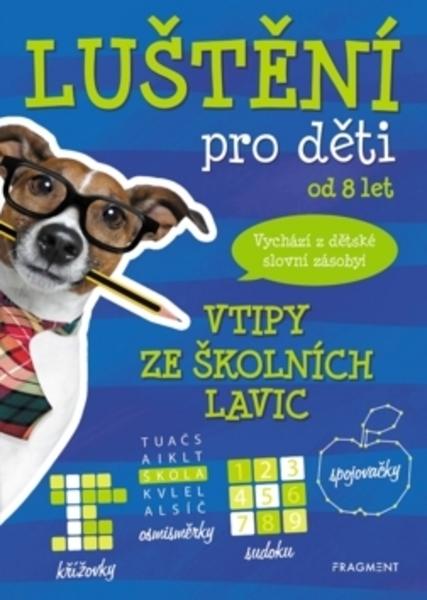 Luštění pro děti od 8 let Vtipy ze školních lavic