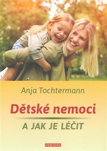 Levně Dětské nemoci a jak je léčit