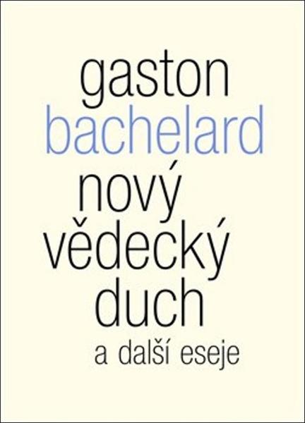 Nový vědecký duch a další eseje - 978-80-7530-145-1