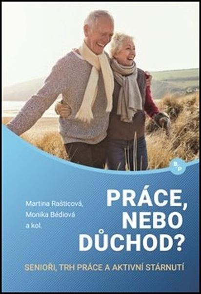 Práce, nebo důchod? - 978-80-7485-177-3