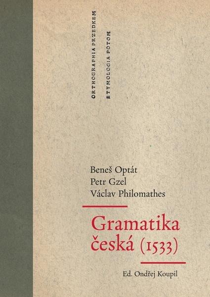 Levně Gramatika česká 1533 - Optát Beneš, Philomathes Václav