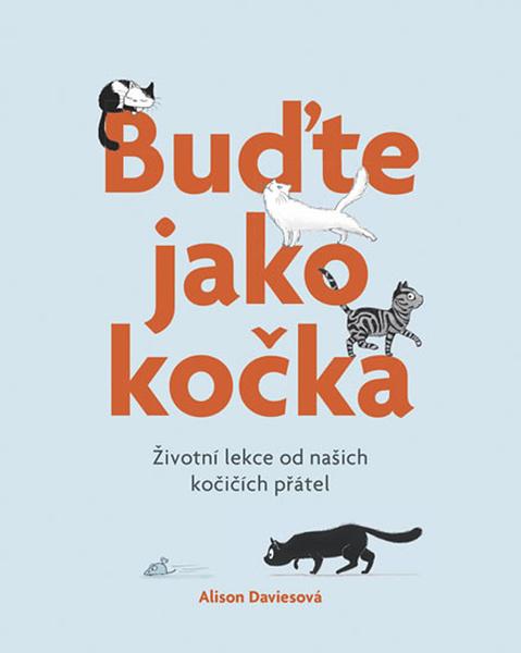 Buďte jako kočka - 978-80-7617-009-4