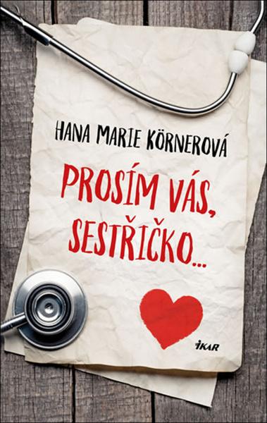 Prosím vás, sestřičko - 978-80-249-3723-6