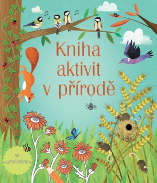 Kniha aktivit v přírodě - 978-80-256-2510-1