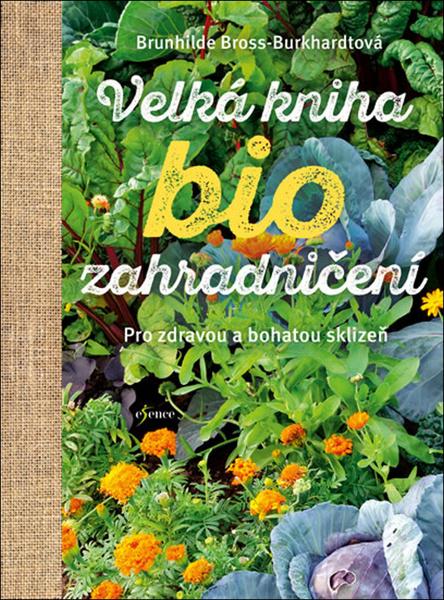 Velká kniha biozahradničení - 978-80-7617-156-5