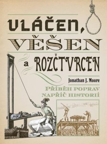 Vláčen, věšen a rozčtvrcen - 978-80-7585-568-8
