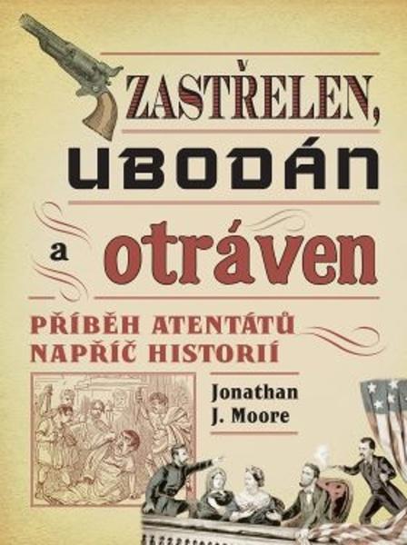 Zastřelen, ubodán a otráven - 978-80-7585-567-1