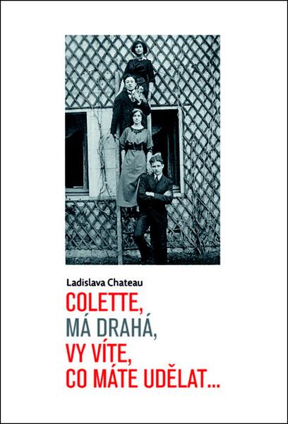 Levně Colette, má drahá, vy víte, co máte udělat...