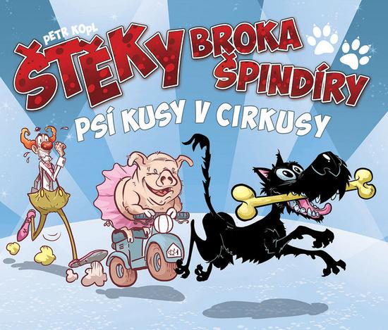 Levně Štěky Broka Špindíry Psí kusy v cirkusy