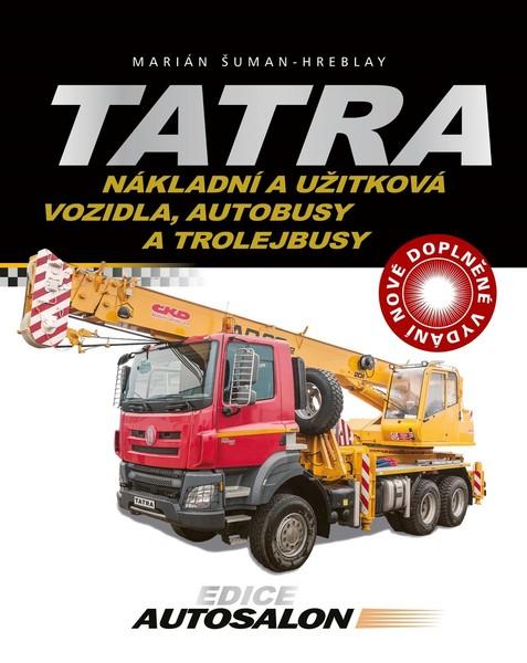 Tatra Nákladní a užitková vozidla, autobusy a trolejbusy - 978-80-264-2400-0