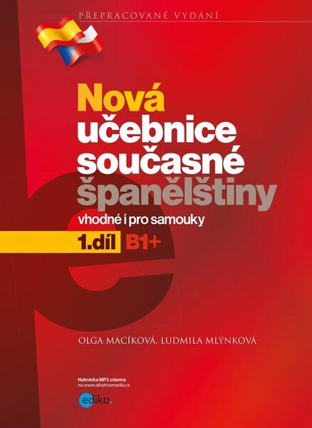 Levně Učebnice současné španělštiny 1.díl - Ludmila Mlýnková, Olga Macíková