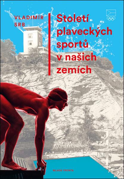 Století plaveckých sportů v našich zemích - 978-80-204-5258-0