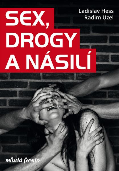 Sex, drogy a násilí - 978-80-204-4941-2