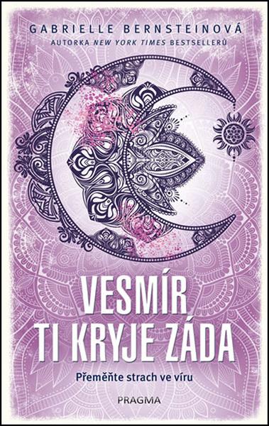 Vesmír ti kryje záda - Gabrielle Bernsteinová - 978-80-7617-168-8