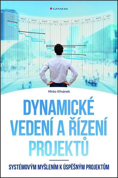 Dynamické vedení a řízení projektů - 978-80-271-0408-6