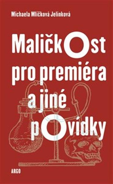Maličkost pro premiéra a jiné povídky - 978-80-257-2708-9
