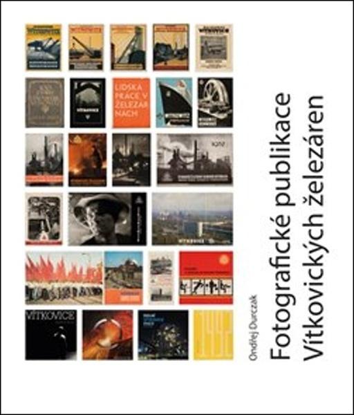 Fotografické publikace Vítkovických železáren - 978-80-906937-3-9