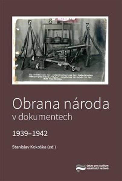 Obrana národa v dokumentech 1939–1942 - 978-80-88292-16-6