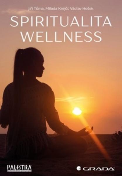 Spiritualita wellness - 978-80-247-2893-3