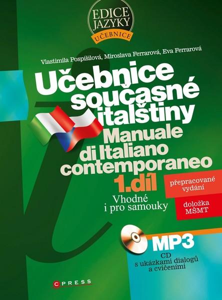 Učebnice současné italštiny, 1. díl s MP3 CD - Eva Ferrarová, Miroslava Ferrarová, Vlastimila Pospíšilová - 978-80-266-1385-5