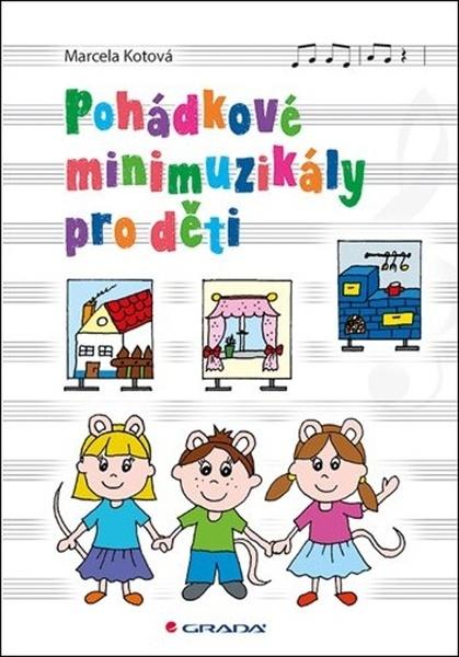 Pohádkové minimuzikály pro děti - 978-80-271-2070-3