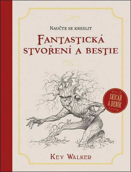 Naučte se kreslit Fantastická stvoření a bestie - 978-80-7413-384-8