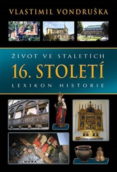 Život ve staletích 16. století - 978-80-243-8846-5