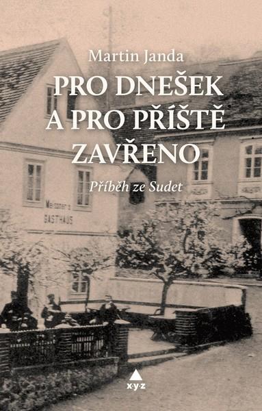 Pro dnešek a pro příště zavřeno - 978-80-7597-274-3