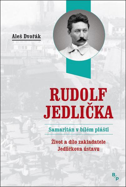 Rudolf Jedlička Samaritán v bílém plášti - 978-80-7485-178-0