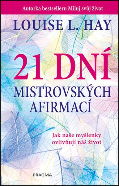 21 dní mistrovských afirmací - 978-80-7617-089-6