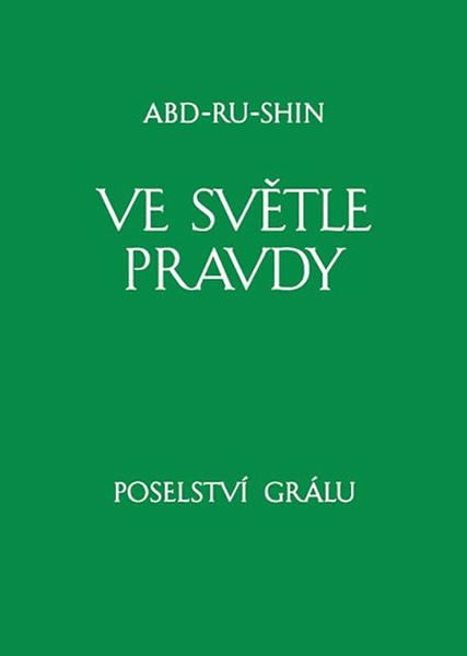Levně Ve světle Pravdy Poselství Grálu