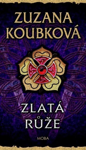 Zlatá růže - 978-80-243-8628-7