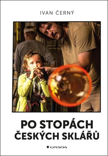 Po stopách českých sklářů - 978-80-271-0701-8