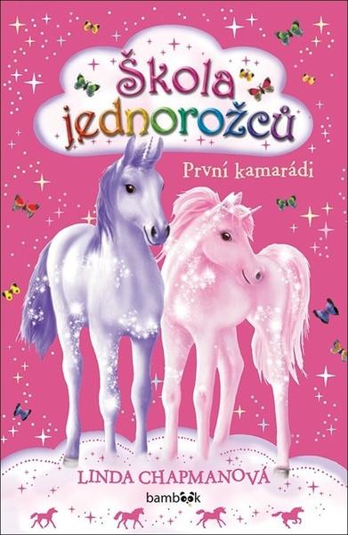 Levně Škola jednorožců První kamarádi